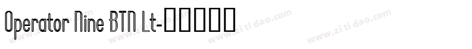 Operator Nine BTN Lt字体转换
